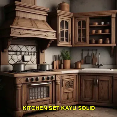 Keunggulan dan Daya Tarik Kitchen Set Kayu Solid